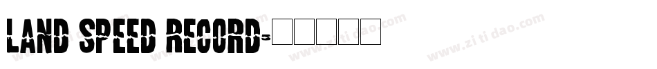 Land Speed Record字体转换